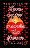 Loves Desire to Provoke the Flames B0BSJPSC7B Book Cover