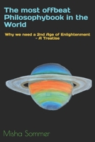 The most offbeat Philosophybook in the World: Why we need a 2nd Age of Enlightenment 3952544302 Book Cover