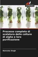 Processo completo di scalatura delle colture di alghe e loro purificazione (Italian Edition) 6630297989 Book Cover