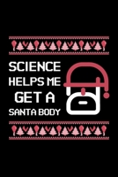 Science Helps Me Get a Santa Body: Blank Lined Journal | Office Notebook | Writing Creativity | Meeting Notes | Documentation 1676067957 Book Cover