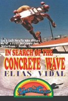 In Search of the Concrete Wave: Two-and-a-half Years of Hearings, Difficulties & Setbacks to finally Make our Dream a Reality! B0982NMQ3L Book Cover