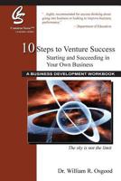 10 Steps to Venture Success: Starting and Succeeding in Your Own Business 1935988182 Book Cover