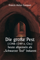 Die große Pest (1348-1349 n. Chr.), heute allgemein als "Schwarzer Tod" bekannt 9357336346 Book Cover