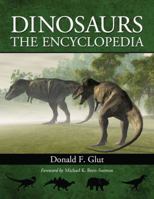 Dinosaurs: The Encyclopedia (Dinosaurs the Encyclopedia) (Dinosaurs the Encyclopedia) 0786472227 Book Cover