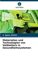 Materialien und Technologien von Halbleitern in Gesundheitssystemen (German Edition) 6209542417 Book Cover