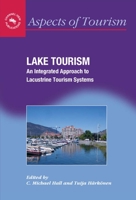 Lake Tourism: An Integrated Approach to Lacustrine Tourism Systems 1845410408 Book Cover