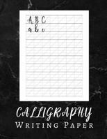 Calligraphy Writing Paper: Calligraphy and Lettering Book - sheet pad 1796570257 Book Cover