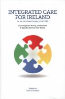 Integrated Care for Ireland in an International Context: Challenges for Policy, Institutions and Specific User Needs 1781190801 Book Cover
