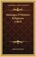 Melanges D'Histoire Religieuse (1864) 1120502926 Book Cover