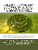 Atlantis . Tartessos. Aegyptius Codex . Clavis . Ep�tome de la Atl�ntida Hist�rico-Cient�fica . La Atl�ntida de Espa�a.: La Atl�ntida de Espa�a. Una Confederaci�n Talasocr�tica Ibero-Mauretana Y Hicso 147509535X Book Cover