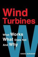 Wind Turbines: What Works What Does Not and Why 154855197X Book Cover