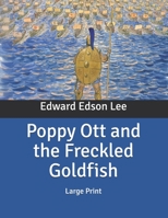 Poppy Ott and the Freckled Goldfish B086LD825K Book Cover