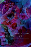 Colle Clinico: Rade raffiche e schizzi contrari 1973485176 Book Cover