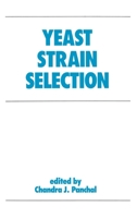Yeast Strain Selection 0824782763 Book Cover