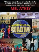 A Million Miles from Broadway -- Musical Theatre Beyond New York and London 0991695704 Book Cover