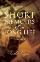 Short Memoirs of a Long Life 1628380969 Book Cover