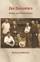 Zen Encounters: Essays and Conversations 3906000222 Book Cover