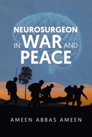 Neurosurgeon in War and Peace 1637671903 Book Cover