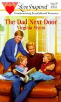 The Dad Next Door (Love Inspired #71) 037387071X Book Cover