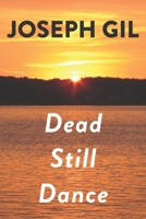 Dead Still Dance 0359824218 Book Cover