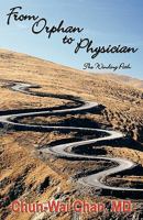 From Orphan to Physician: The Winding Path 1460950844 Book Cover