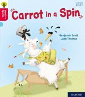 Oxford Reading Tree Word Sparks: Level 4: Carrot in a Spin 0198495765 Book Cover