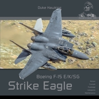 Boeing F-15 E/K/SG Strike Eagle: Aircraft in Detail 2931083194 Book Cover