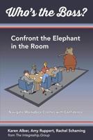 Who's the Boss?: Confront the Elephant in the Room 0692659579 Book Cover