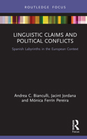 Linguistic Claims and Political Conflicts 1138301418 Book Cover