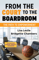 From the Court to the Boardroom: The Path to Empowerment 1683504186 Book Cover