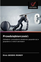 Przedsiębiorczość:: Zakładanie i prowadzenie działalności gospodarczej w gospodarce o niskich dochodach 620331272X Book Cover