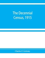 The decennial census, 1915 1176484818 Book Cover