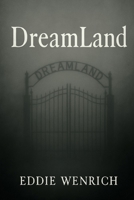 DreamLand B0F4K5Q7H6 Book Cover
