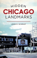Hidden Chicago Landmarks 1467143502 Book Cover