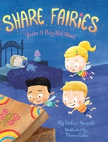 Share Fairies: You're A Big Kid Now 0578590204 Book Cover
