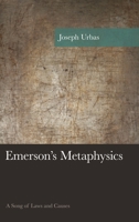 Emerson's Metaphysics: A Song of Laws and Causes 1498524524 Book Cover