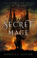 Secret Mage (The Blood Magic Series) 1912775484 Book Cover