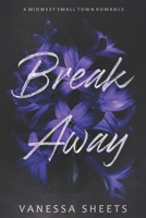 Break Away B0FNDNVZ9R Book Cover