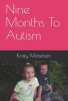 Nine Months to Autism 1790994063 Book Cover