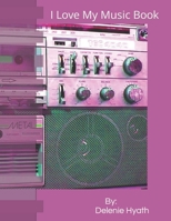 I Love My Music Book B0C9GWW4MT Book Cover