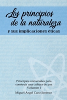 Los Principios de la Naturaleza: y sus implicaciones eticas (Principios Universales Para Construir una Cultura de Paz) 1979484783 Book Cover