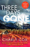 Three Days Gone (Detective Alyssa Wyatt) B0GK6QMFKH Book Cover