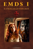 EMDS I – El Enigma De Los Templarios: El secreto de la Orden del Temple (El Mysterio De Saintonge) (Spanish Edition) B0FB91H9BD Book Cover