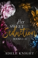 Her Sweet Seduction: Books 1 - 4 B0CJXGLNDN Book Cover
