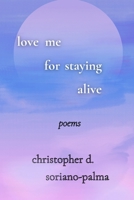 love me for staying alive B0HB97YKH7 Book Cover