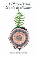 A Place-Based Guide to Wonder 0999866109 Book Cover