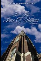 For The Love Of Barbara: A Novel 1425991416 Book Cover