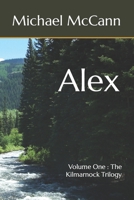 Alex (The Kilmarnock Trilogy) 165289862X Book Cover