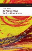 2009: The Best 10-Minute Plays for 2 or More Actors 1575257599 Book Cover