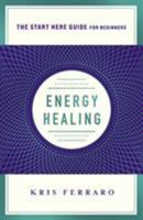 Energy Healing: Simple and Effective Practices to Become Your Own Healer 1250313708 Book Cover